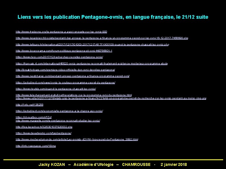 Liens vers les publication Pentagone-ovnis, en langue française, le 21/12 suite http: //www. fredzone.