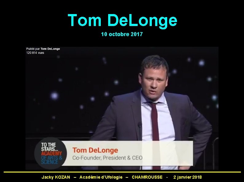 Tom De. Longe 10 octobre 2017 Jacky KOZAN – Académie d’Ufologie – CHAMROUSSE -