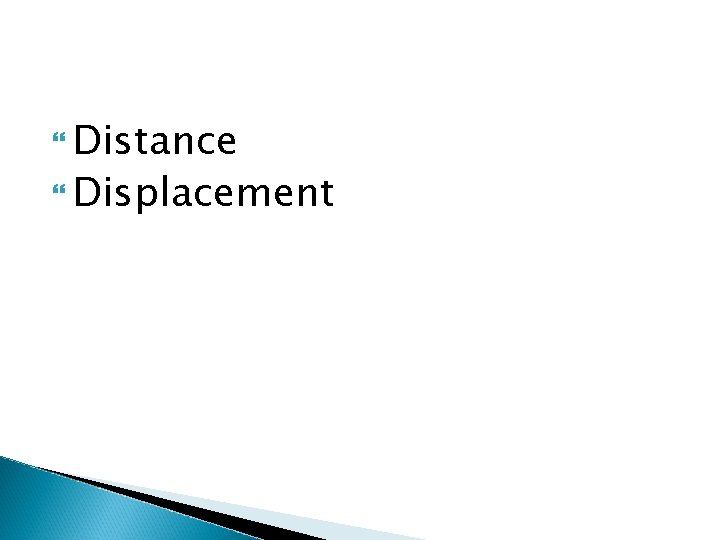  Distance Displacement 