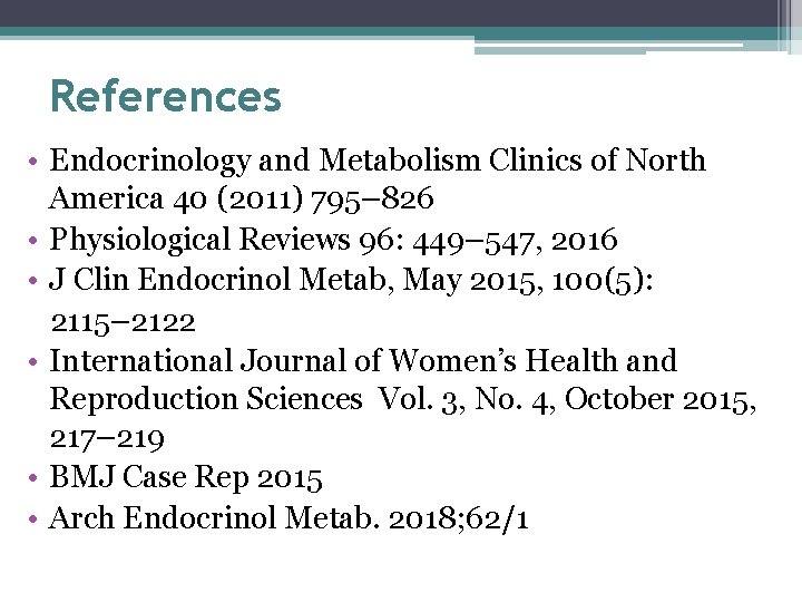 References • Endocrinology and Metabolism Clinics of North America 40 (2011) 795– 826 •