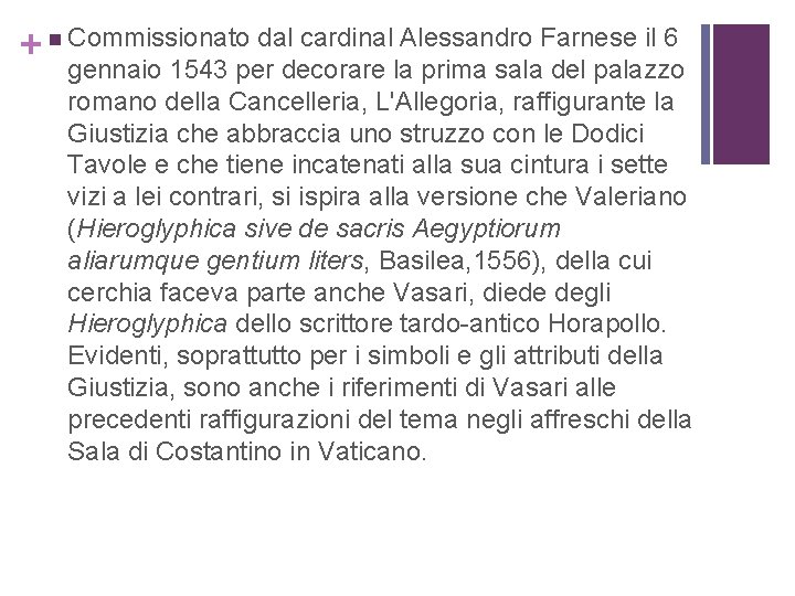 dal cardinal Alessandro Farnese il 6 + n Commissionato gennaio 1543 per decorare la