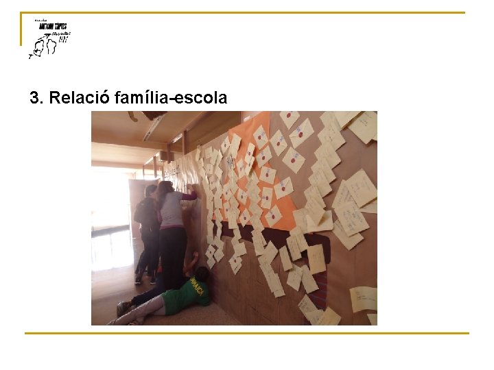 3. Relació família-escola 3. Relació família-escola