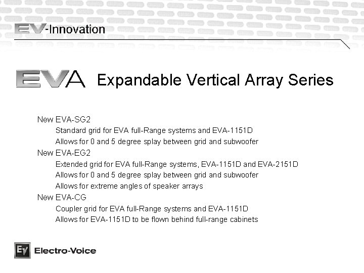 Expandable Vertical Array Series New EVA-SG 2 Standard grid for EVA full-Range systems and