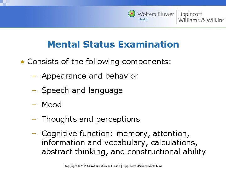 Chapter 5 Behavior and Mental Status Copyright 2014