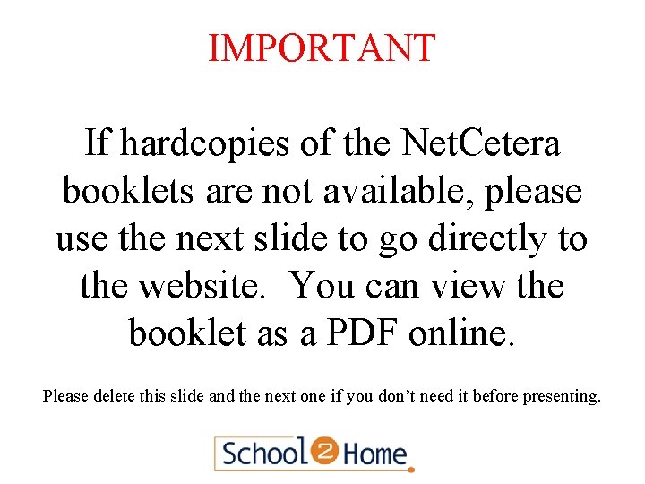 IMPORTANT If hardcopies of the Net. Cetera booklets are not available, please use the