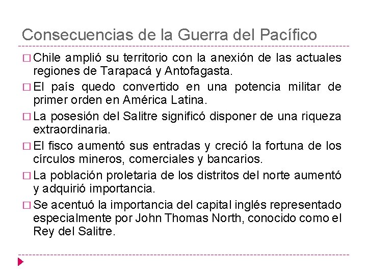 Consecuencias de la Guerra del Pacífico � Chile amplió su territorio con la anexión