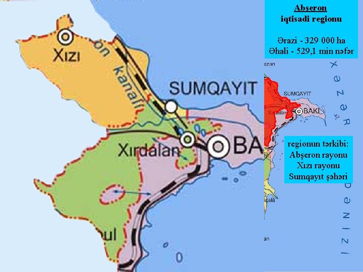 Abşeron iqtisadi regionu Ərazi - 329 000 ha Əhali - 529, 1 min nəfər