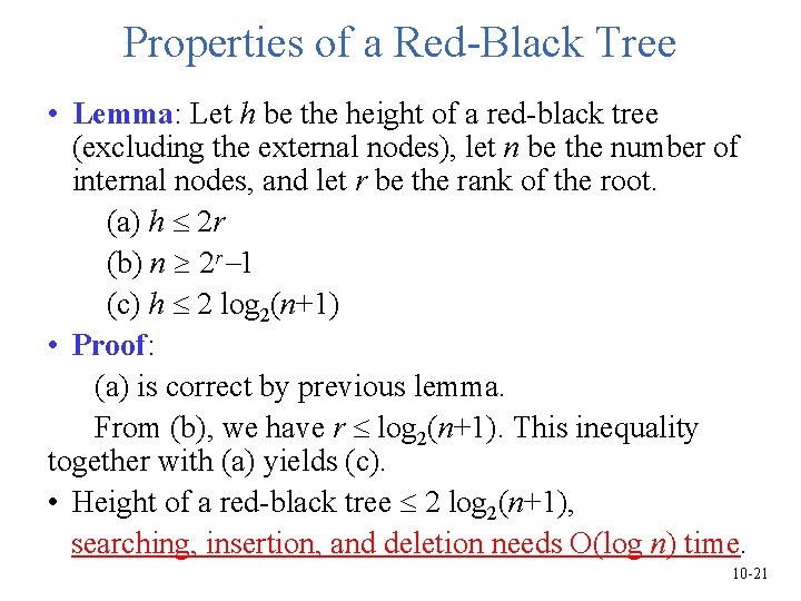 Properties of a Red-Black Tree • Lemma: Let h be the height of a Properties of a Red-Black Tree • Lemma: Let h be the height of a