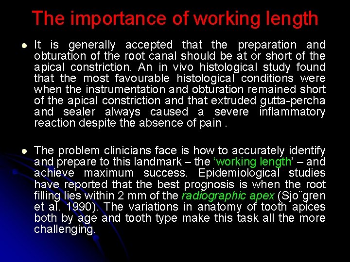 The importance of working length l It is generally accepted that the preparation and