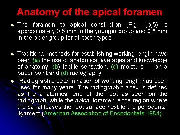 Anatomy of the apical foramen l The foramen to apical constriction (Fig 1(b)5) is