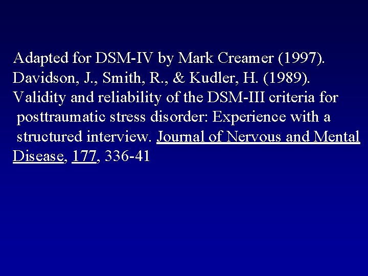 Adapted for DSM-IV by Mark Creamer (1997). Davidson, J. , Smith, R. , &