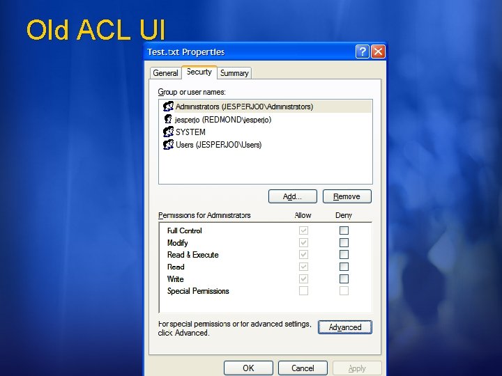 Old ACL UI © 2006 Microsoft Corporation. All rights reserved. 