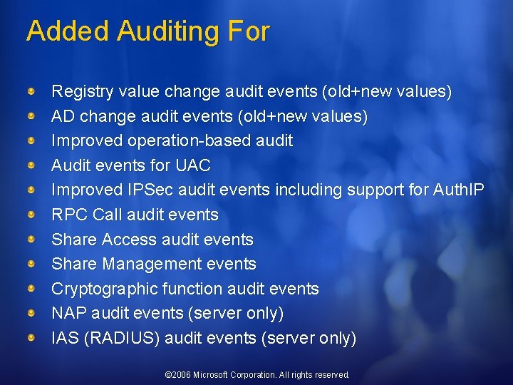 Added Auditing For Registry value change audit events (old+new values) AD change audit events