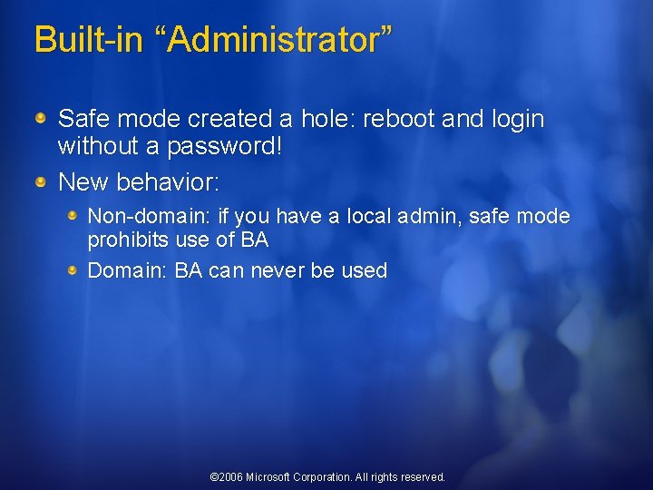 Built-in “Administrator” Safe mode created a hole: reboot and login without a password! New