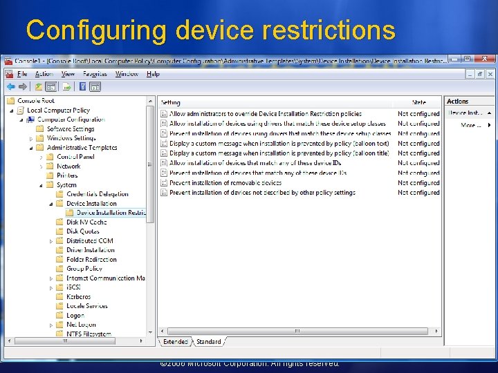 Configuring device restrictions © 2006 Microsoft Corporation. All rights reserved. 