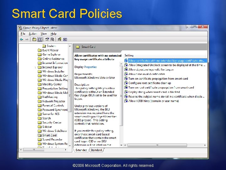 Smart Card Policies © 2006 Microsoft Corporation. All rights reserved. 