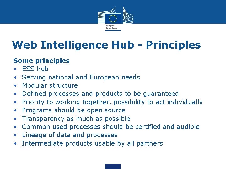 Web Intelligence Hub - Principles Some principles • ESS hub • Serving national and