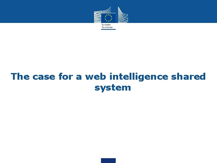 The case for a web intelligence shared system 
