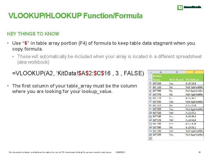 VLOOKUP/HLOOKUP Function/Formula KEY THINGS TO KNOW • Use “$” in table array portion (F