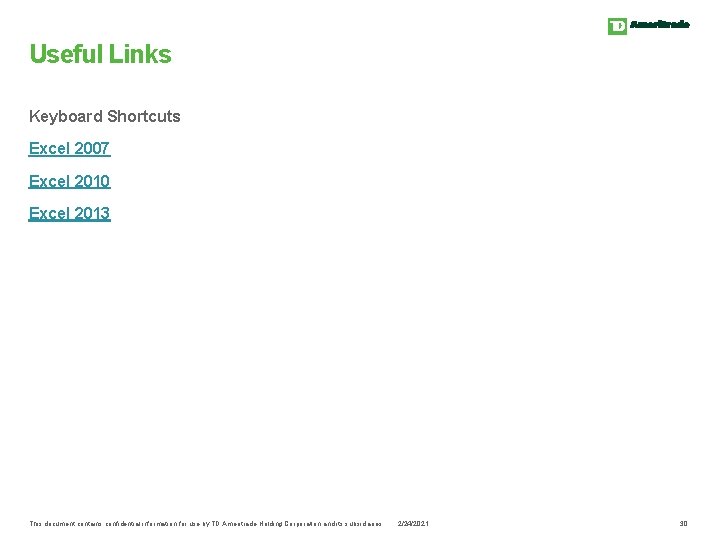 Useful Links Keyboard Shortcuts Excel 2007 Excel 2010 Excel 2013 This document contains confidential