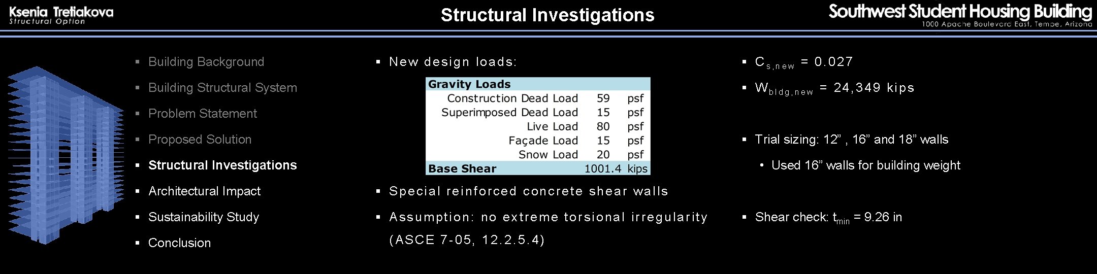 Structural Investigations § Building Background § New design loads: § Building Structural System §