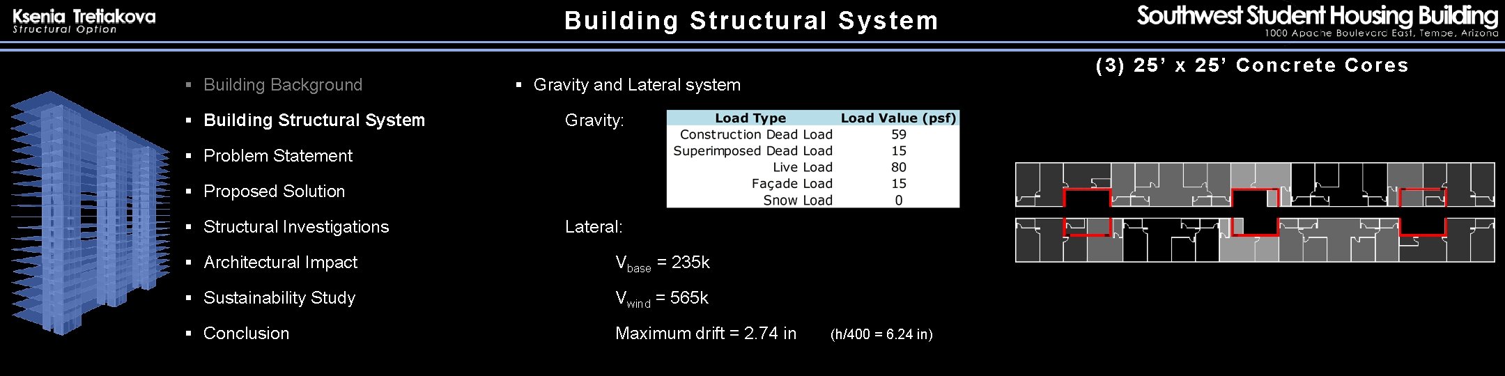 Building Structural System § Building Background § Building Structural System (3) 25’ x 25’