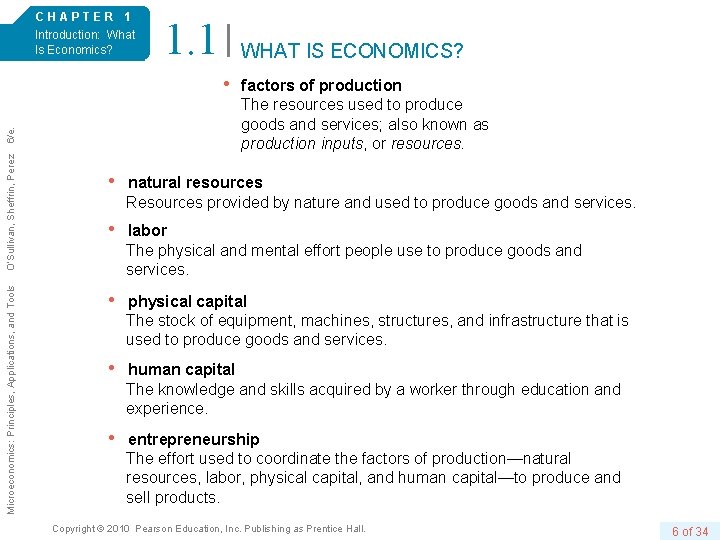 CHAPTER 1 Introduction: What Is Economics? 1. 1 WHAT IS ECONOMICS? • factors of