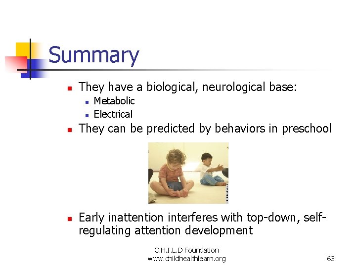 Summary n They have a biological, neurological base: n n Metabolic Electrical They can