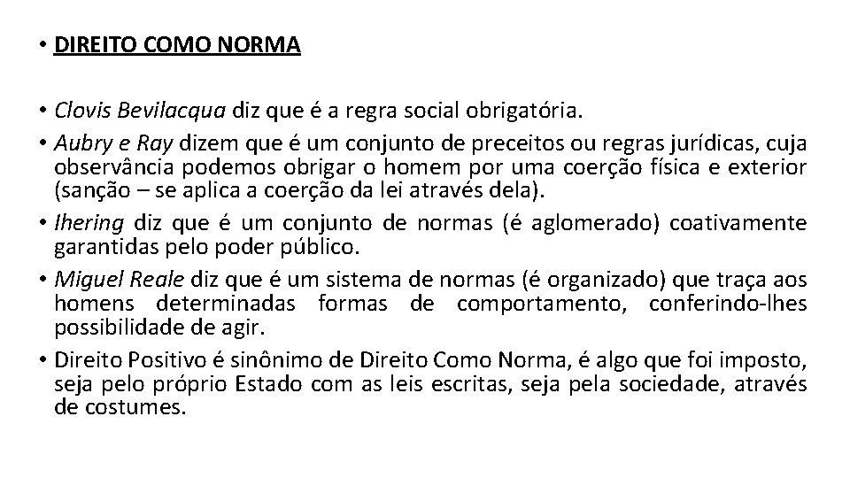  • DIREITO COMO NORMA • Clovis Bevilacqua diz que é a regra social