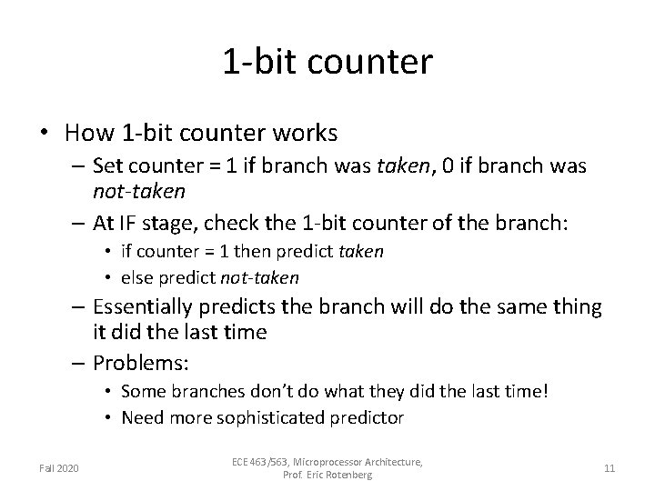 1 -bit counter • How 1 -bit counter works – Set counter = 1