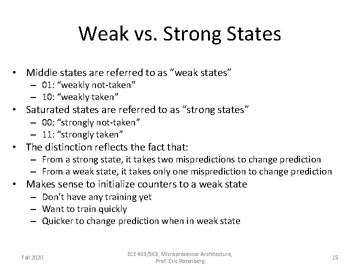Weak vs. Strong States • Middle states are referred to as “weak states” –