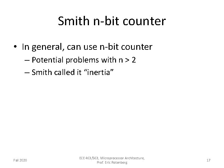 Smith n-bit counter • In general, can use n-bit counter – Potential problems with
