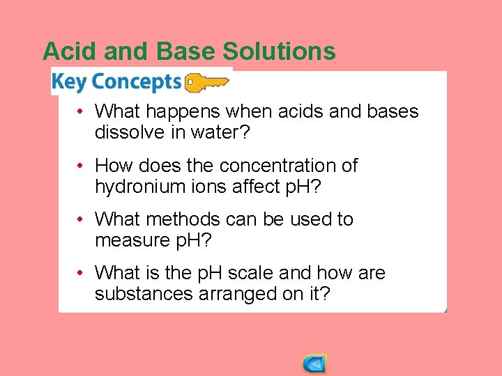 Acid and Base Solutions • What happens when acids and bases dissolve in water?