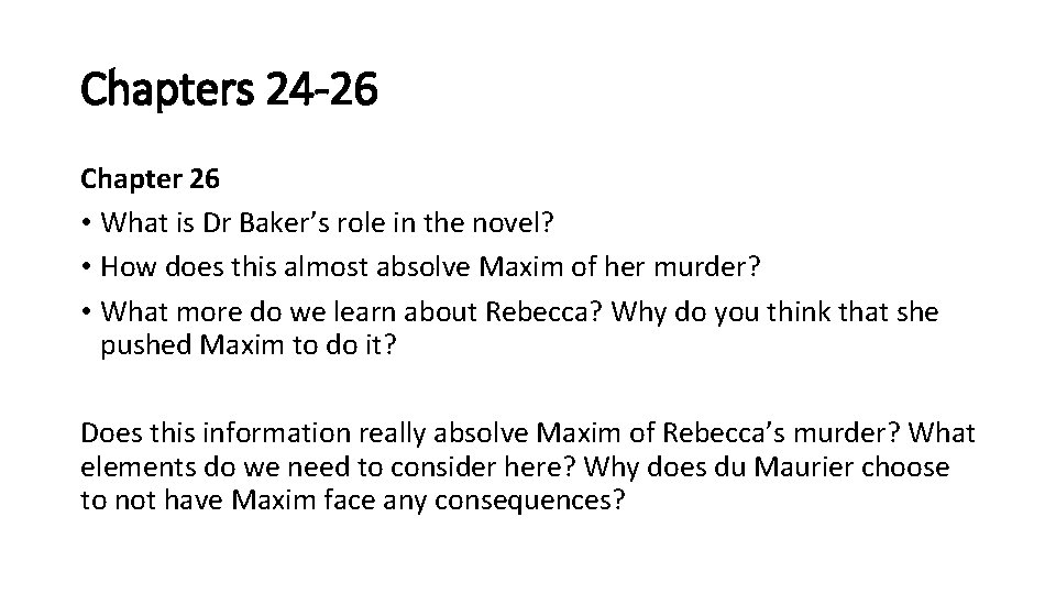 Chapters 24 -26 Chapter 26 • What is Dr Baker’s role in the novel?