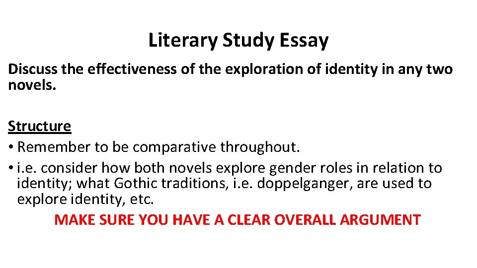 Literary Study Essay Discuss the effectiveness of the exploration of identity in any two