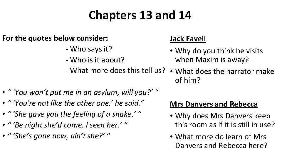 Chapters 13 and 14 For the quotes below consider: Jack Favell - Who says