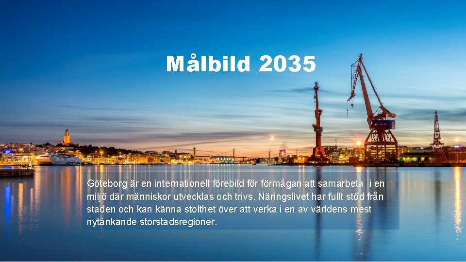 Målbild 2035 Göteborg är en internationell förebild förmågan att samarbeta i en miljö där