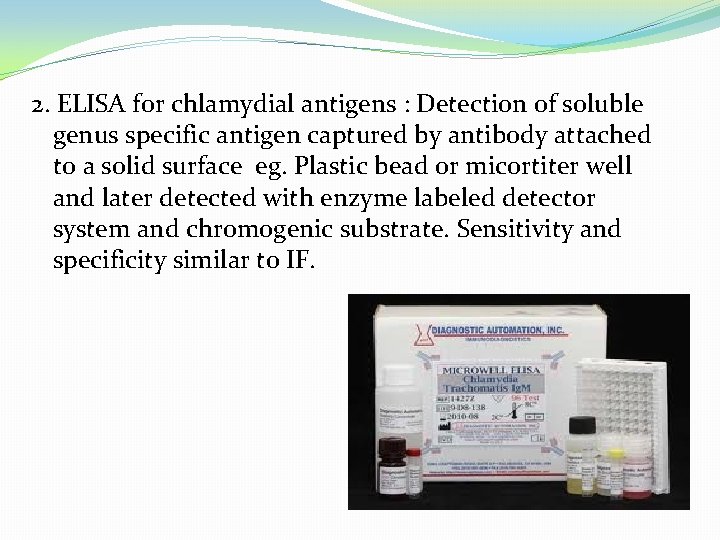2. ELISA for chlamydial antigens : Detection of soluble genus specific antigen captured by
