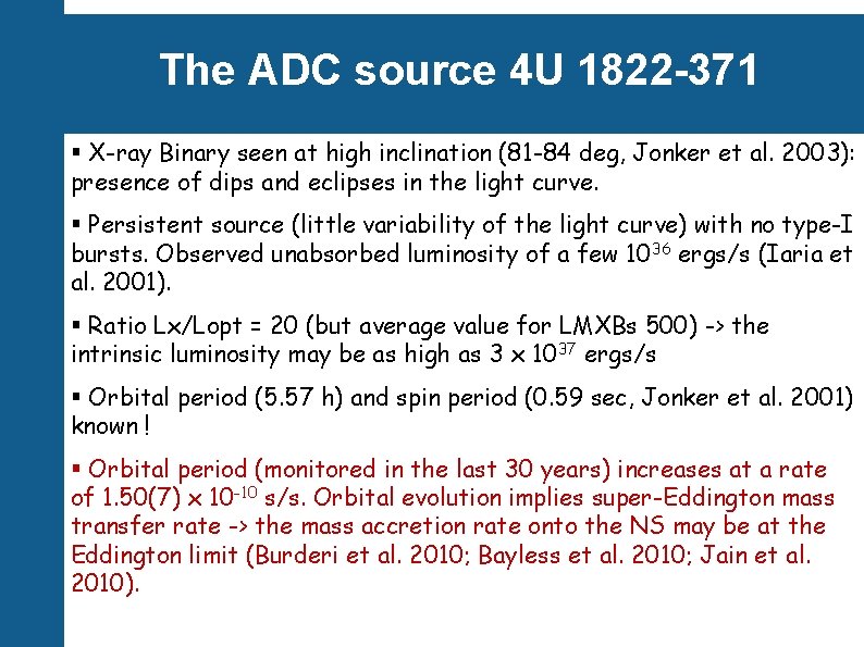 The ADC source 4 U 1822 -371 § X-ray Binary seen at high inclination