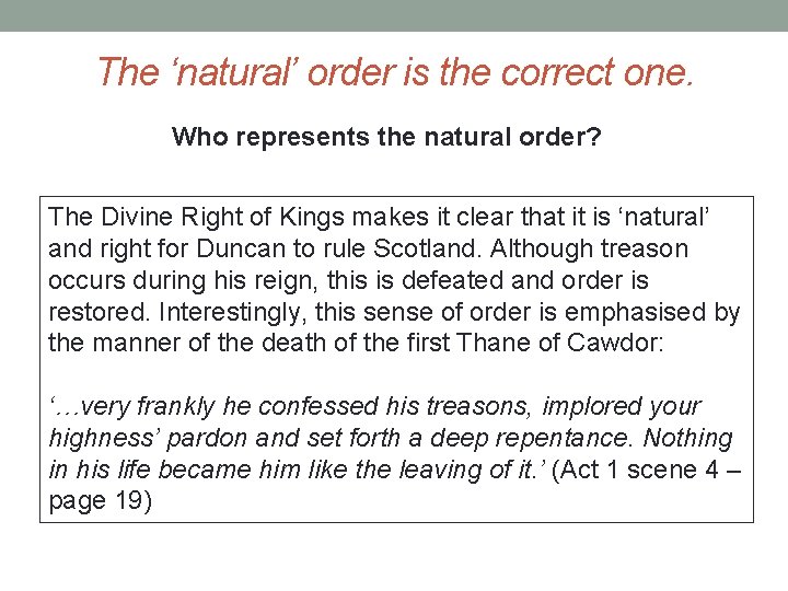 The ‘natural’ order is the correct one. Who represents the natural order? The Divine