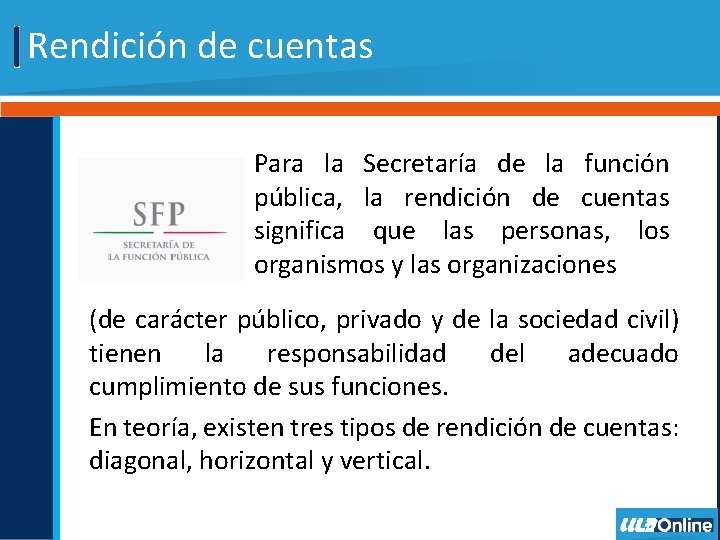 Rendición de cuentas Para la Secretaría de la función pública, la rendición de cuentas