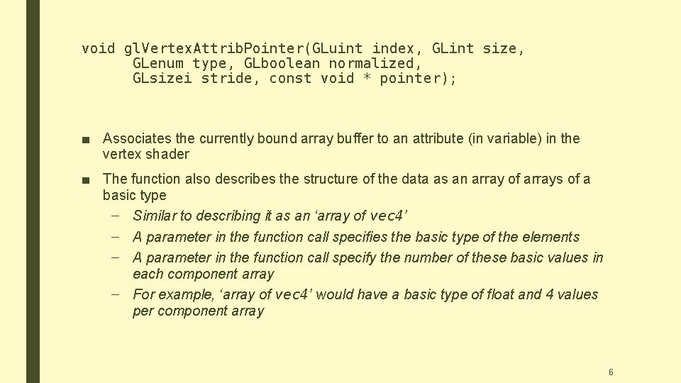 void gl. Vertex. Attrib. Pointer(GLuint index, GLint size, GLenum type, GLboolean normalized, GLsizei stride, void gl. Vertex. Attrib. Pointer(GLuint index, GLint size, GLenum type, GLboolean normalized, GLsizei stride,