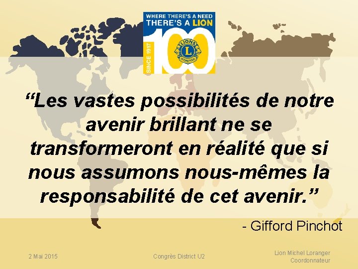 “Les vastes possibilités de notre avenir brillant ne se transformeront en réalité que si