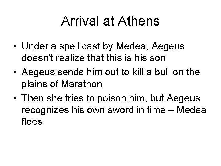 Arrival at Athens • Under a spell cast by Medea, Aegeus doesn’t realize that