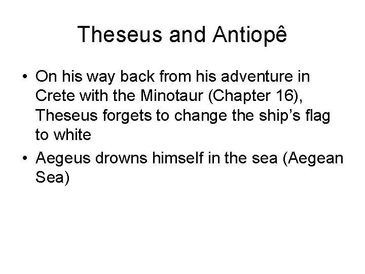 Theseus and Antiopê • On his way back from his adventure in Crete with