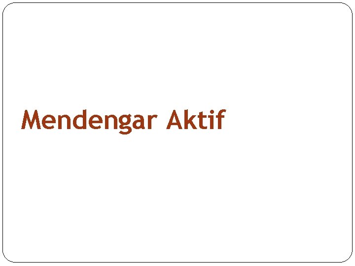 Mendengar Aktif 