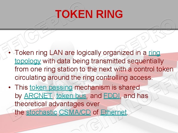 TOKEN RING • Token ring LAN are logically organized in a ring topology with TOKEN RING • Token ring LAN are logically organized in a ring topology with