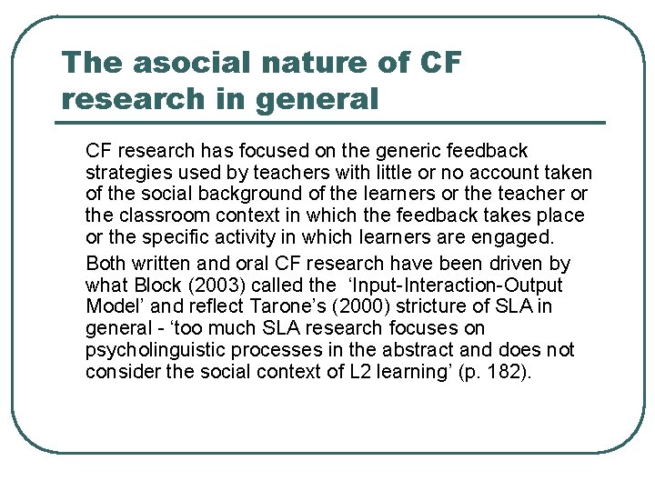The asocial nature of CF research in general CF research has focused on the