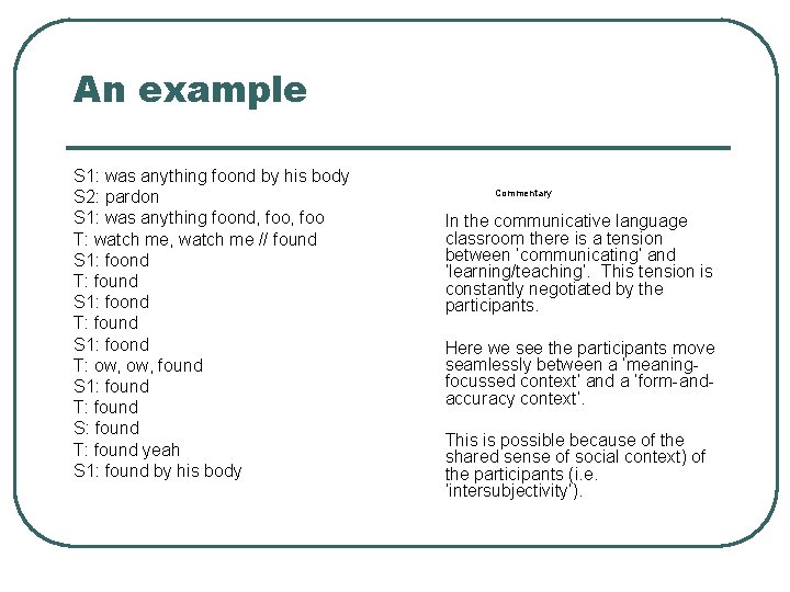 An example S 1: was anything foond by his body S 2: pardon S