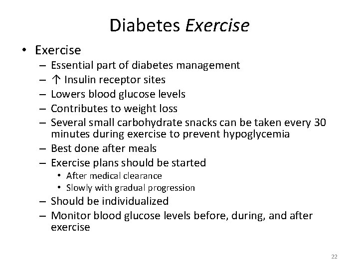 Diabetes Exercise • Exercise Essential part of diabetes management ↑ Insulin receptor sites Lowers